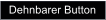 Dehnbarer Button